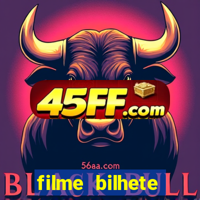filme bilhete premiado completo dublado